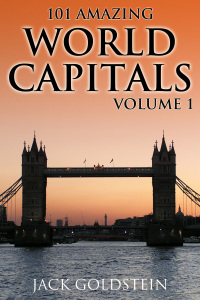 Omslagafbeelding: 101 Amazing Facts about World Capitals - Volume 1 1st edition 9781782344056