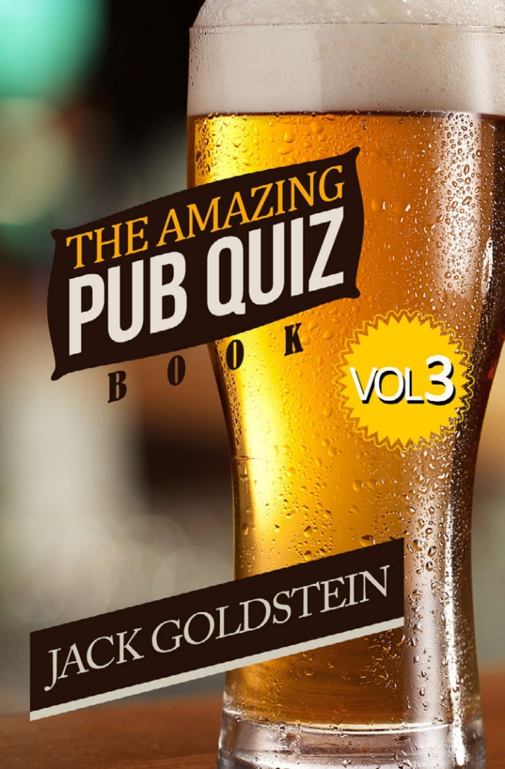 The Amazing Pub Quiz Book  Volume 3  1st Edition eBook