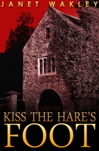 Cover image: Kiss the Hare's Foot 1st edition 9781849895200