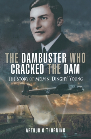 Cover image: The Dambuster Who Cracked the Dam 9781844156672