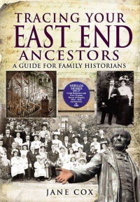 表紙画像: Tracing Your East End Ancestors 9781848841604