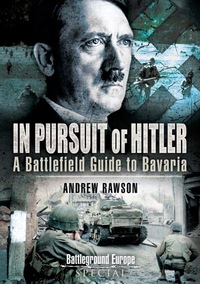 صورة الغلاف: In Pursuit of Hitler: A Battlefield Guide to the Seventh (US) Army Drive 9781844155613