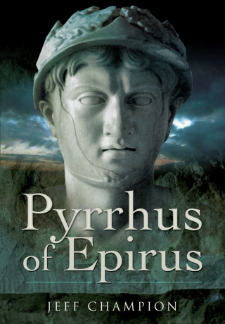 表紙画像: Pyrrhus of Epirus 9781844682829