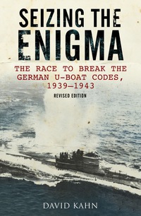 Imagen de portada: Seizing the Enigma: The Race to Break the German U-Boat Codes, 1933-1945 1st edition 9781848326361