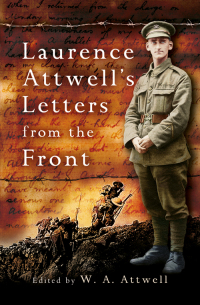 Cover image: Laurence Attwell's Letters from the Front 9781844152339