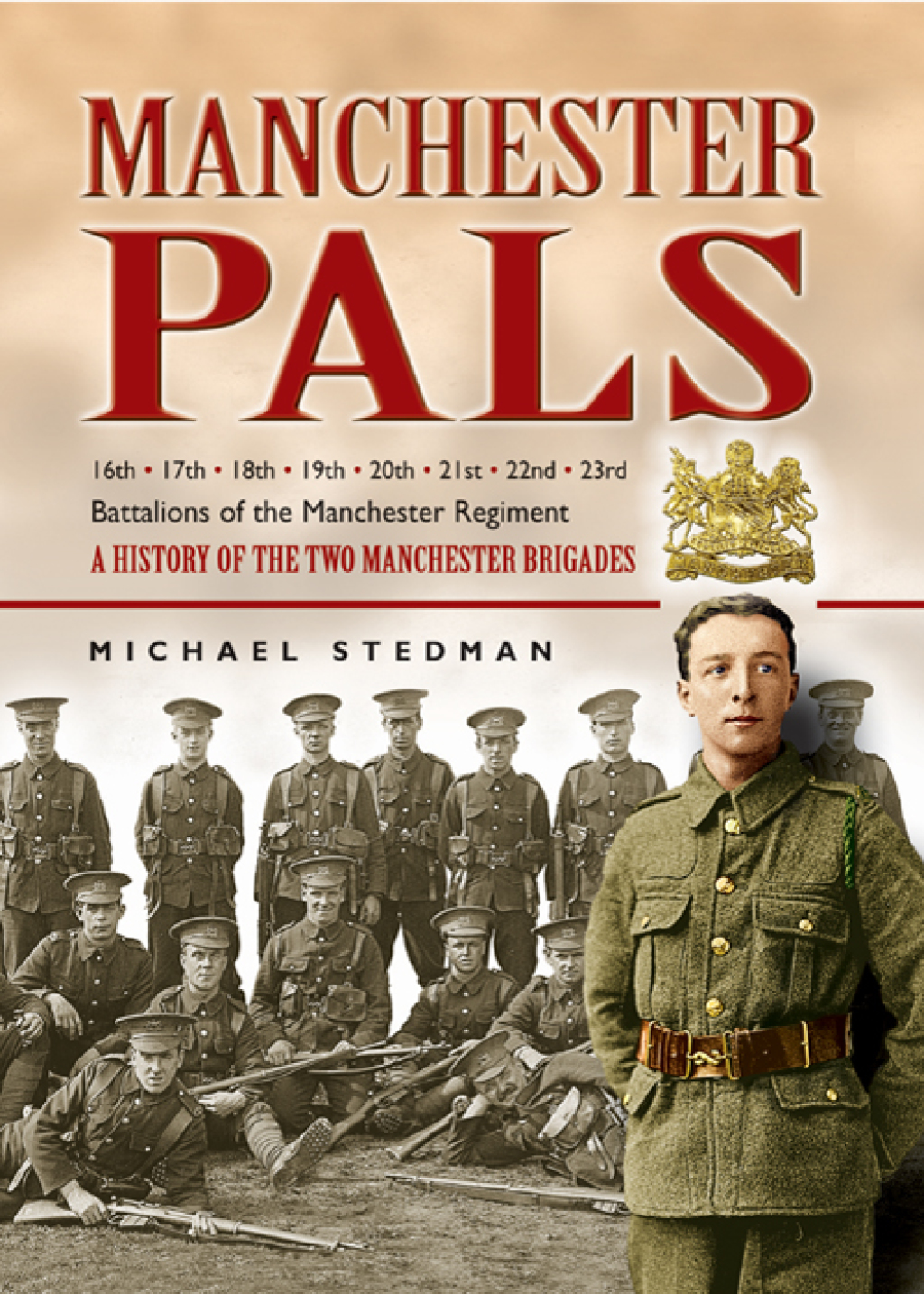 Manchester Pals A History of the Two Manchester Brigades