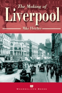 表紙画像: The Making of Liverpool 9781903425534