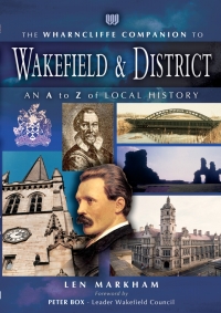 Immagine di copertina: The Wharncliffe Companion to Wakefield & District 9781903425893