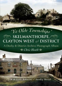 Imagen de portada: Skelmanthorpe, Clayton West & District 9781845630423