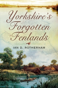 Imagen de portada: Yorkshire's Forgotten Fenlands 9781845631314