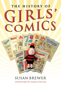 صورة الغلاف: The History of Girls' Comics 9781844680726