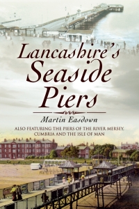 Cover image: Lancashire's Seaside Piers 9781845630935