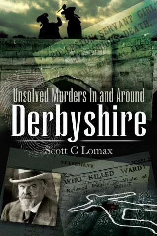 Cover image: Unsolved Murders In and Around Derbyshire 9781845631147