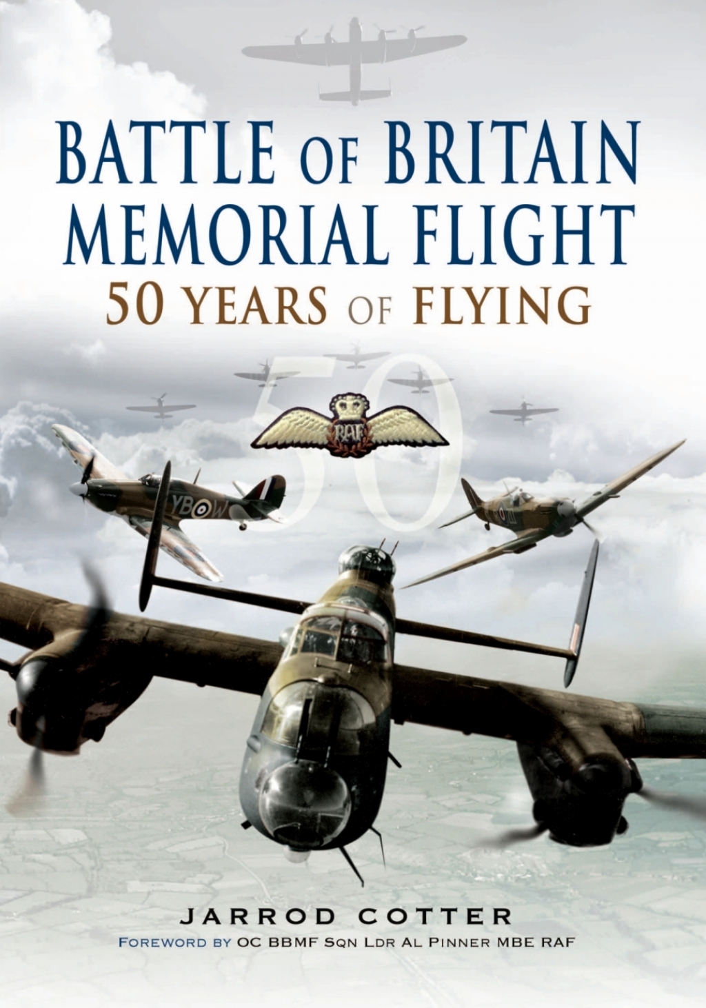 Battle of Britain Memorial Flight 50 Years of Flying