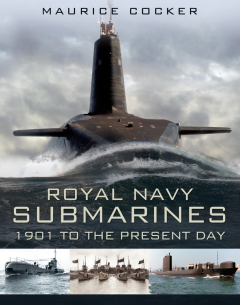 Royal Navy Submarines: 1901 to the Present Day - FULL INSTANT DOWNLOAD | PDF DOCX EPUB