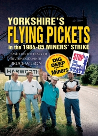 Imagen de portada: Yorkshire's Flying Pickets in the 1984–85 Miners' Strike 9781903425510