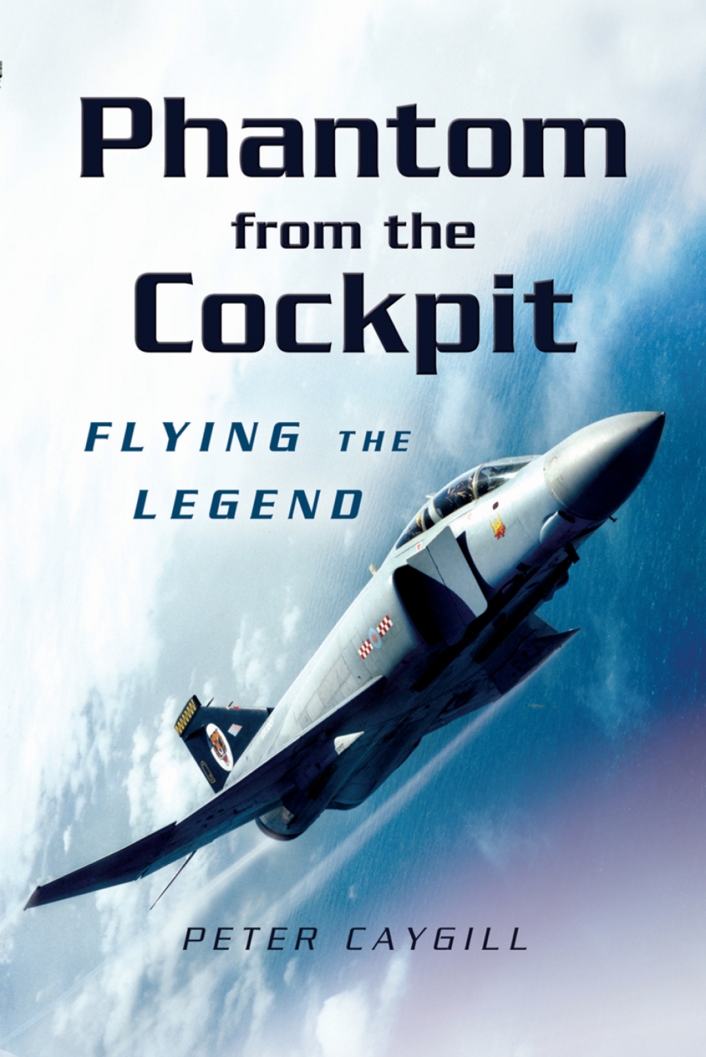 Phantom from the Cockpit Flying the Legend