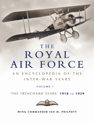 表紙画像: The Royal Air Force: The Trenchard Years, 1918–1929 9781844151547