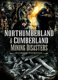 Cover image: Northumberland & Cumberland Mining Disasters 9781845630812