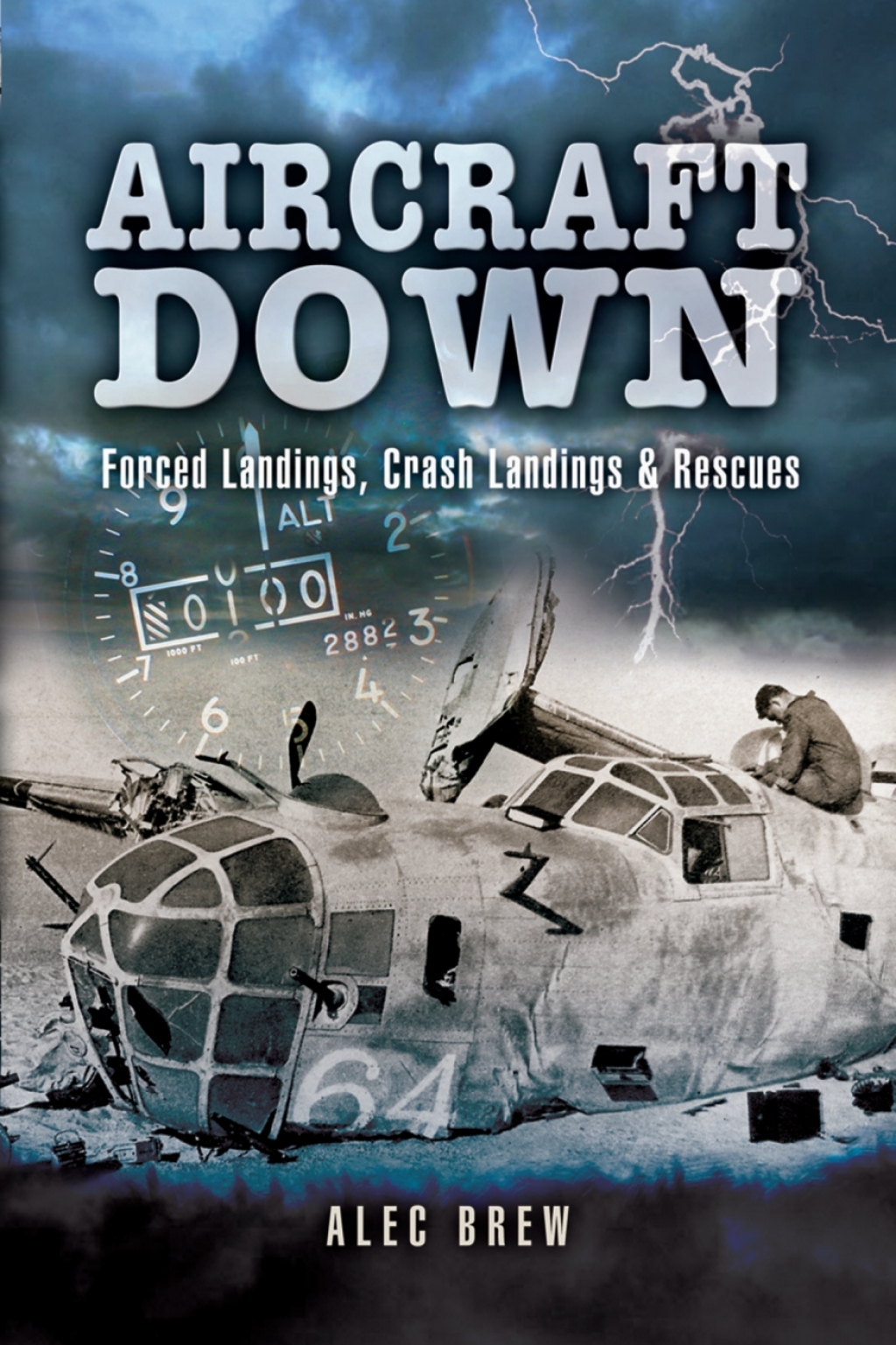 Aircraft Down Forced Landings, Crash Landings and Rescues