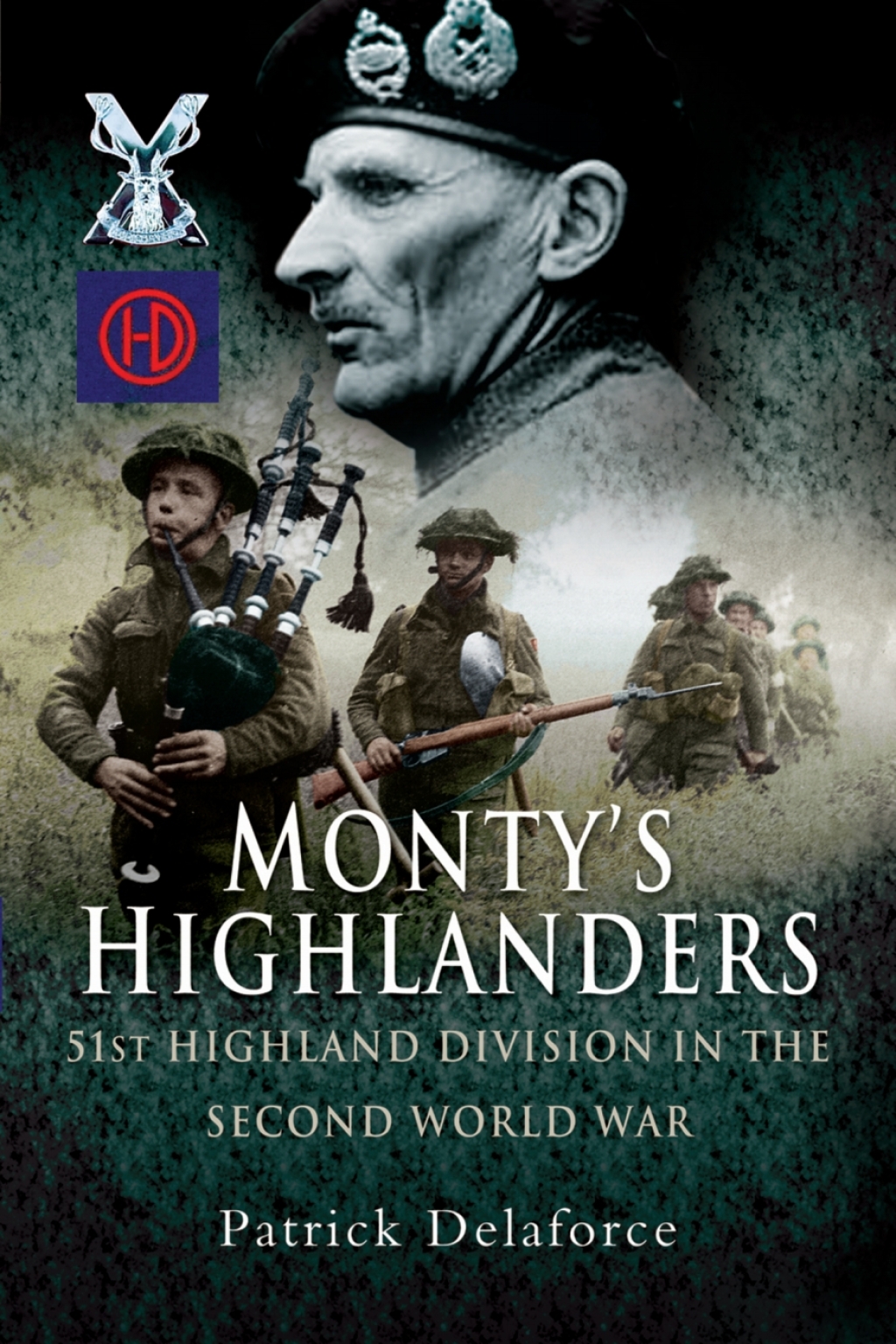 Monty’s Highlanders 51st Highland Division in the Second World War