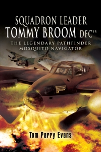 Titelbild: Squadron Leader Tommy Broom DFC** 9781848845824