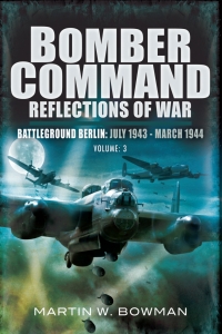 Imagen de portada: Bomber Command Reflections of War: Battleground Berlin: July 1943 - March 1944 1st edition 9781848844940