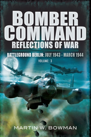 Immagine di copertina: Bomber Command Reflections of War: Battleground Berlin: July 1943 - March 1944 1st edition 9781848844940