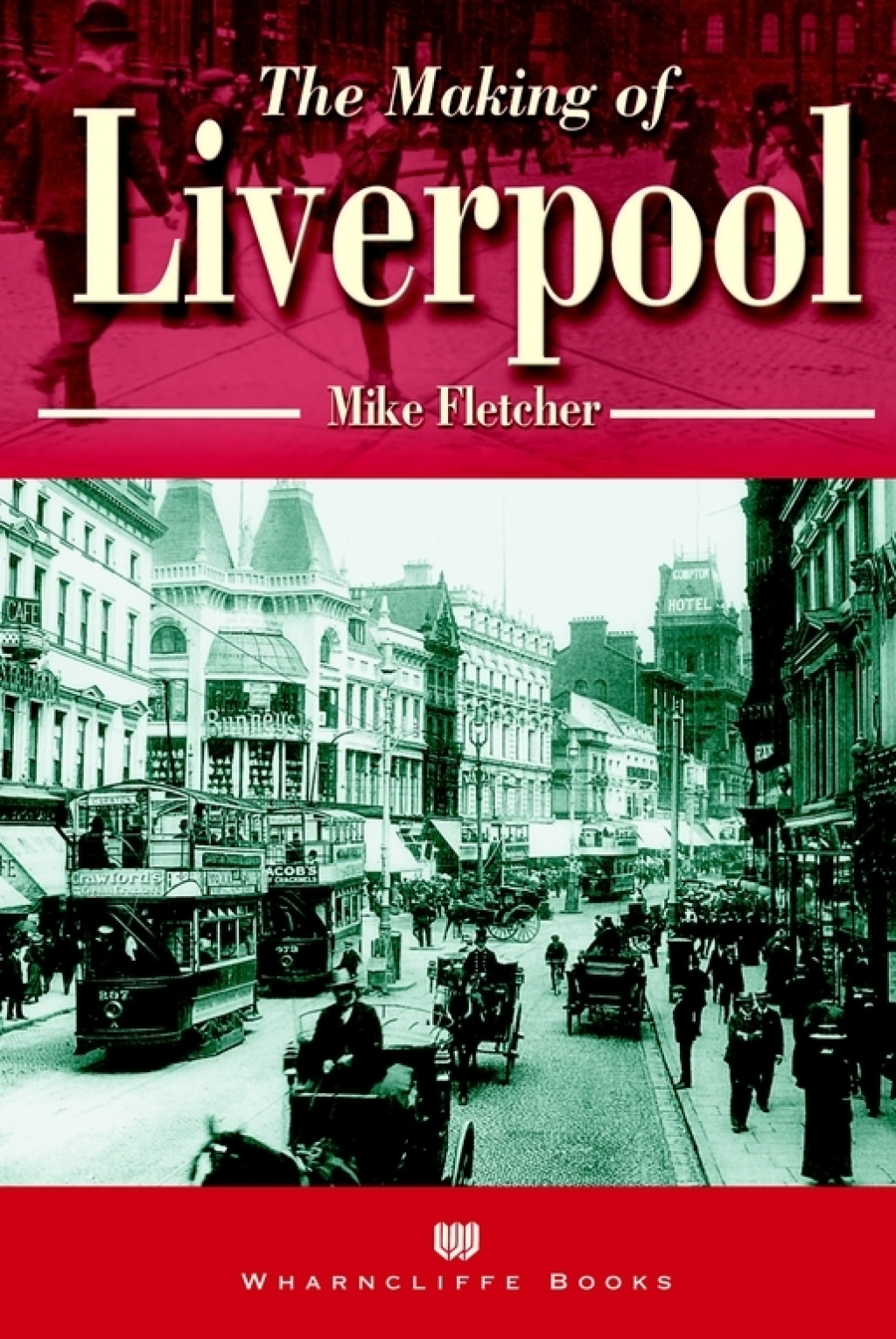 The Making of Liverpool