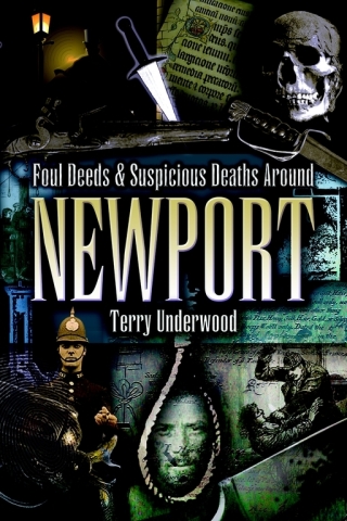 Imagen de portada: Foul Deeds & Suspicious Deaths Around Newport 9781903425596
