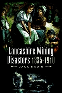 Omslagafbeelding: Lancashire Mining Disasters 1835-1910 9781903425954