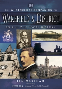 Imagen de portada: The Wharncliffe Companion to Wakefield & District 9781903425893
