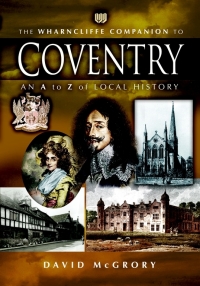 Imagen de portada: The Wharncliffe Companion to Coventry 9781845630485
