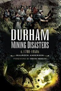 Cover image: Durham Mining Disasters, c. 1700–1950s 9781845630737