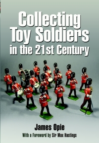 Omslagafbeelding: Collecting Toy Soldiers in the 21st Century 9781848843738