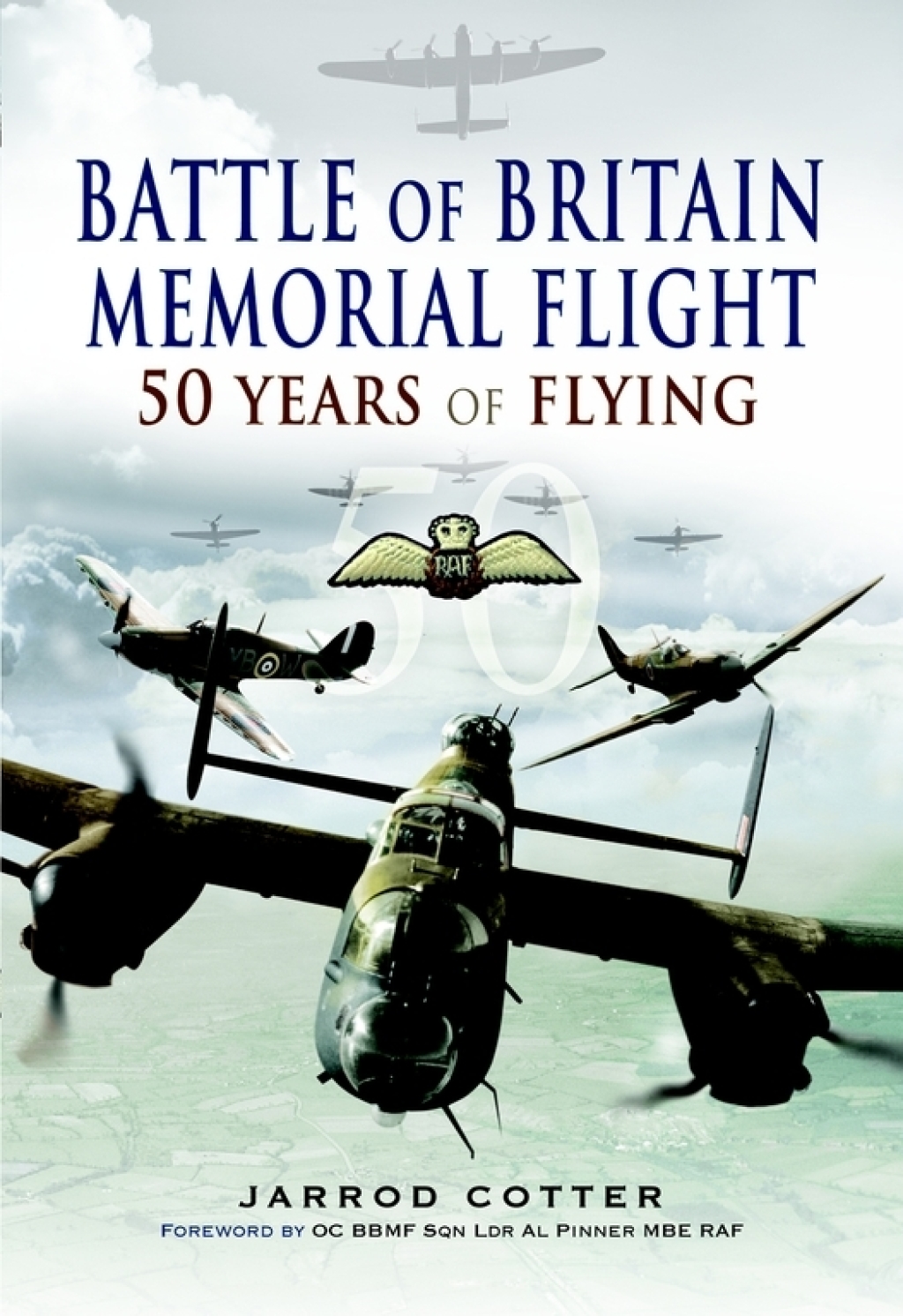 Battle of Britain Memorial Flight 50 Years of Flying
