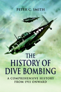 Titelbild: The History of Dive Bombing 9781844155927