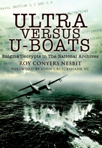 صورة الغلاف: Ultra Versus U-Boats 9781844158744