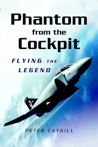 Imagen de portada: Phantom from the Cockpit 9781844152254