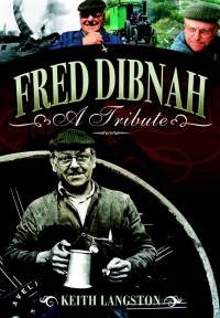 表紙画像: Fred Dibnah - A Tribute 9781845631628