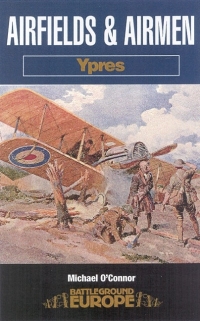 Titelbild: Airfields and Airmen: Ypres 9780850527537