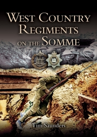 صورة الغلاف: West Country Regiments on the Somme 9781844150182