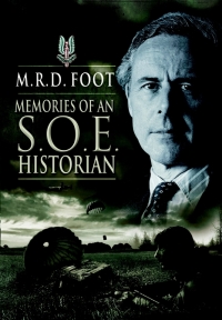 Cover image: Memories of an S.O.E. Historian 9781844158492