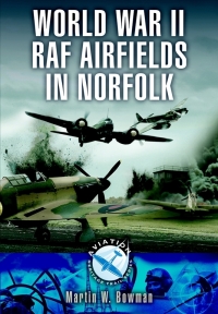 Omslagafbeelding: World War II RAF Airfields in Norfolk 9781844155729