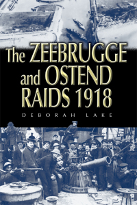 صورة الغلاف: The Zeebrugge and Ostend Raids 1918 9781844156085