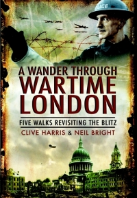 صورة الغلاف: A Wander Through Wartime London 9781848841727