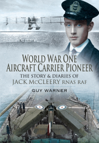 صورة الغلاف: World War One Aircraft Carrier Pioneer 9781848842557
