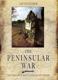 صورة الغلاف: The Peninsular War 9781848845299