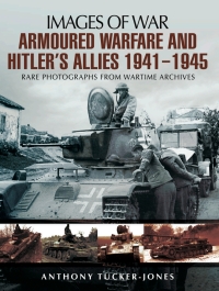 Omslagafbeelding: Armoured Warfare and Hitler's Allies, 1941–1945 9781781592588
