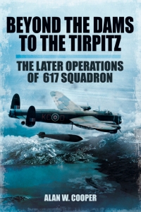 Cover image: Beyond the Dams to the Tirpitz 9781781590638
